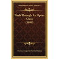 Birds Through An Opera Glass (1889)