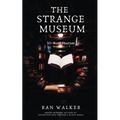 The Strange Museum: 50-Word Stories
