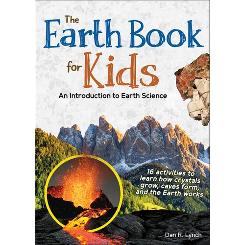 The Earth Book for Kids: An Introduction to Earth Science