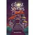 Ghost Stories for Kids Age 9 - 12