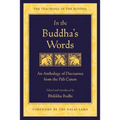 In the Buddha's Words: An Anthology of Discourses from the Pali Canon