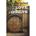 For the Love of Quilts: Wine Country Quilts Series Book 1 of 5