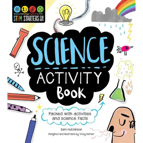 Stem Starters for Kids Science Activity Book: Packed with Activities and Science Facts