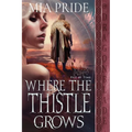 Where the Thistle Grows