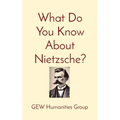What Do You Know About Nietzsche?
