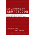 Algorithms of Armageddon: The Impact of Artificial Intelligence on Future Wars