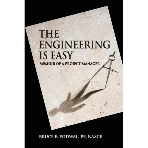The Engineering Is Easy: Memoir of a Project Manager