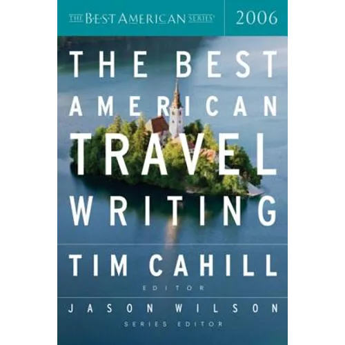 The Best American Travel Writing 2006