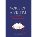 Voice of a Victim: Overcoming The Generational Curse of Sexual Assault and Incest