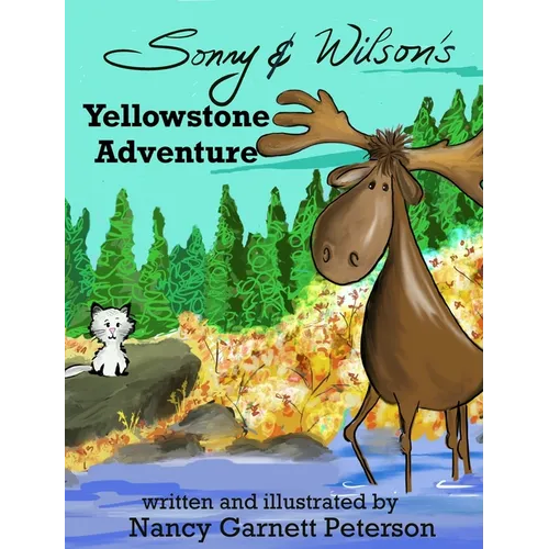Sonny and Wilson's Yellowstone Adventure