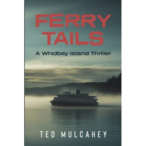 Ferry Tails: A Whidbey Island Thriller