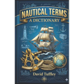 Nautical Terms: A Dictionary