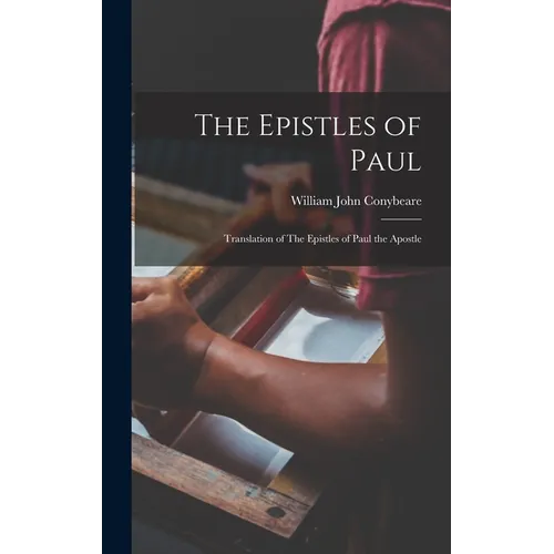 The Epistles of Paul: Translation of The Epistles of Paul the Apostle