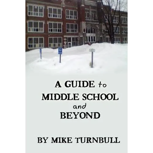 A Guide to Middle School and Beyond
