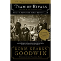 Team of Rivals: The Political Genius of Abraham Lincoln