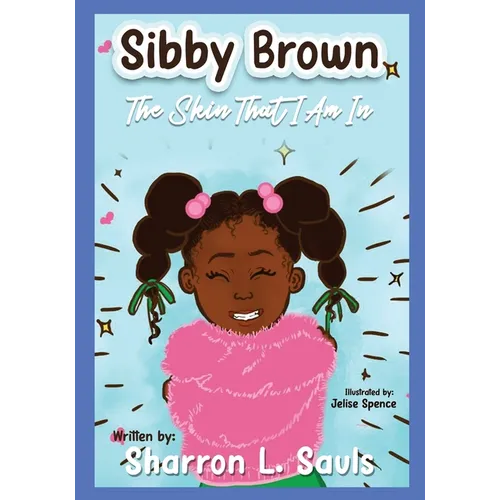 Sibby Brown: The Skin That I Am In