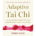 Adaptive Tai CHI: An Accessible Practice for Empowering Body and Mind