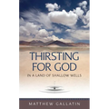 Thirsting for God: In a Land of Shallow Wells