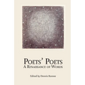 Poets' Poets: A Renaissance of Words