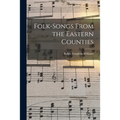 Folk-songs From the Eastern Counties