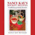 Nancy Kay's Rockin' Recipes: A Collection of Family Favorites