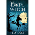 Butter Witch (Torrent Witches Cozy Mysteries #1)