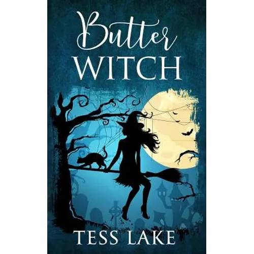 Butter Witch (Torrent Witches Cozy Mysteries #1)