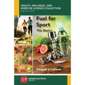 Fuel for Sport: The Basics
