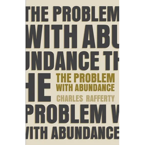 The Problem with Abundance: prose poems