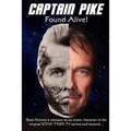 Captain Pike Found Alive!