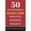 50 Successful Harvard Medical School Essays