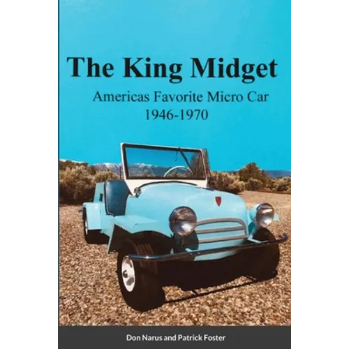 The King Midget 1946-1970: Americas Favorite Micro Car
