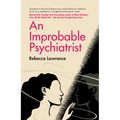An Improbable Psychiatrist