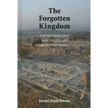 The Archaeology and History of Northern Israel: The Forgotten Kingdom