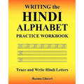 Writing the Hindi Alphabet Practice Workbook: Trace and Write Hindi Letters