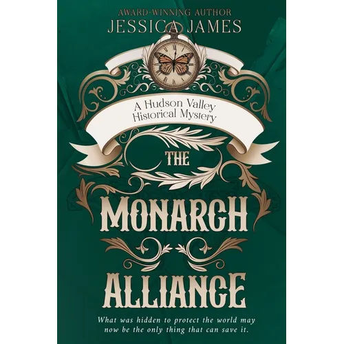 The Monarch Alliance: A Hudson Valley Historical Mystery