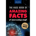 The Huge Book of Amazing Facts and Interesting Stuff 2022: Mind-Blowing Trivia Facts on Science, Music, History + More for Curious Minds