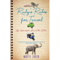 Rudy's Rules for Travel: Life Lessons from Around the Globe