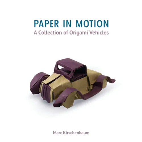 Paper in Motion: A Collection of Origami Vehicles