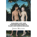 Paradise Lost and Paradise Regained In Plain and Simple English: A Modern Translation and the Original Version