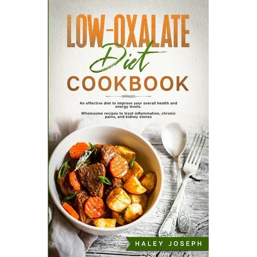 Low Oxalate Diet Cookbook