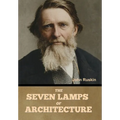 The Seven Lamps of Architecture