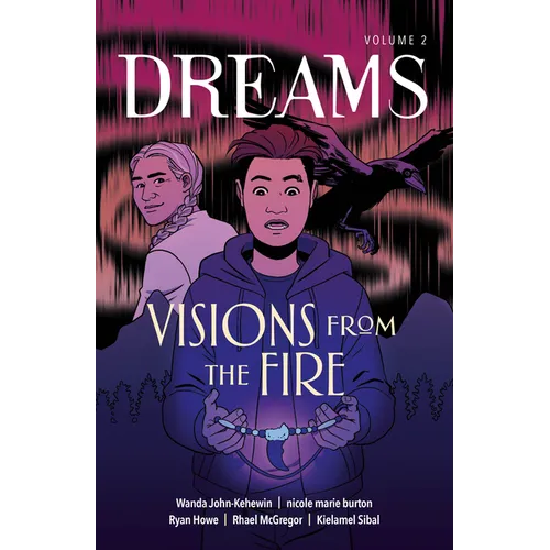 Visions from the Fire