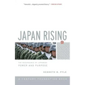 Japan Rising: The Resurgence of Japanese Power and Purpose