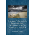 Tasmania's Beaumaris Beach Mystery: What Happened to Nancy and Victoria?