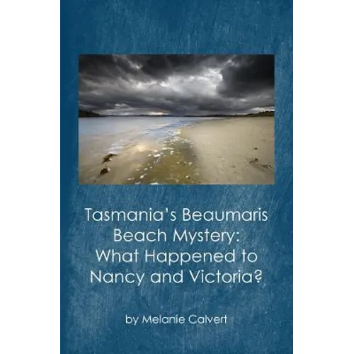 Tasmania's Beaumaris Beach Mystery: What Happened to Nancy and Victoria?