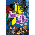 My Zombie vs. Your Closet Monster: Perfect Quick Read for Reluctant Readers