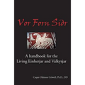Vor Forn Sidr: (Our Ancient Religion)