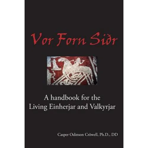 Vor Forn Sidr: (Our Ancient Religion)