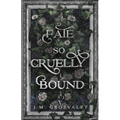 Fate So Cruelly Bound